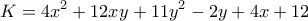 \displaystyle{K=4x^2+12xy+11y^2-2y+4x+12}