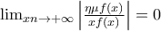 \lim_{xn \to +\infty }\left | \frac{\eta \mu f(x)}{xf(x)} \right |=0