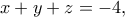 x+y+z=-4,