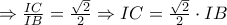 \Rightarrow \frac{IC}{IB}=\frac{\sqrt{2}}{2} \Rightarrow IC=\frac{\sqrt{2}}{2}\cdot IB