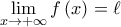 \underset{x\to +\infty }{\mathop{\lim }}\,f\left( x \right)=\ell