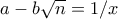 a - b\sqrt{n} = 1/x