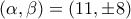 \left ( \alpha ,\beta \right )=\left ( 11,\pm 8 \right )