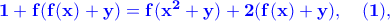 \bf \color{blue} 1+f(f(x)+y) = f(x^2+y)+2(f(x)+y),\quad (1) ,