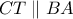 CT\parallel BA