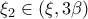 \displaystyle{\xi_2 \in (\xi,3\beta)}