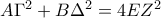 A\Gamma ^{2}+B\Delta ^{2}=4EZ^{2}