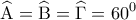 \displaystyle{\widehat {\rm A} = \widehat {\rm B} = \widehat \Gamma  = {60^0}}