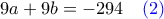 9a+9b = -294 \quad \color{blue}(2)