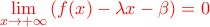 \displaystyle \color{red}{\lim_{x\to +\infty}{\left(f(x)-\lambda x-\beta\right)}=0}