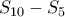 S_{10}-S_{5}