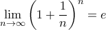 \displaystyle{\lim _{n\to \infty } \left (1 + \dfrac {1}{n} \right ) ^n = e}