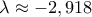 \lambda \approx -2,918