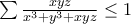\sum{\frac{xyz}{x^{3}+y^{3}+xyz}}\leq{1}