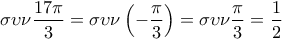 \displaystyle{\sigma \upsilon \nu \frac{17\pi}{3}=\sigma \upsilon \nu \left(-\frac{\pi}{3}\right)=\sigma \upsilon \nu \frac{\pi}{3}=\frac{1}{2}} \displaystyle{\sigma \upsilon \nu \frac{17\pi}{3}=\sigma \upsilon \nu \left(-\frac{\pi}{3}\right)=\sigma \upsilon \nu \frac{\pi}{3}=\frac{1}{2}}