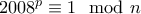 2008^p\equiv 1 \mod n