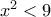 x^2<9
