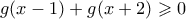 g(x-1) + g(x+2) \geqslant 0