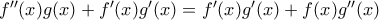 {f}''(x)g(x)+{f}'(x){g}'(x)={f}'(x){g}'(x)+f(x){g}''(x)