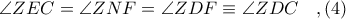 \angle ZEC = \angle ZNF = \angle ZDF\equiv \angle ZDC\ \ \ ,(4)