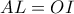 AL=OI