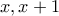 x,x+1