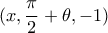 (x, \dfrac{\pi}{2}+\theta , -1)^