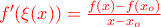 \color{red}f^\prime(\xi(x))=\frac{f(x)-f(x_o)}{x-x_o}
