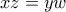 xz=yw