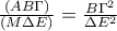 \frac{\left(AB\Gamma  \right)}{(M\Delta E\lef)}=\frac{B\Gamma ^{2}}{\Delta E^{2}}