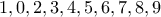 1,0,2,3,4,5,6,7,8,9