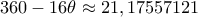 360 -16\theta \approx 21,17557121