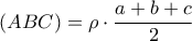 \displaystyle (ABC)=\rho\cdot\frac{a+b+c}{2}