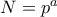 N=p^a