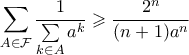 \displaystyle  \sum\limits_{A\in\mathcal{F}}\dfrac{1}{\sum\limits_{k\in A}a^k} \geqslant \frac{2^n}{(n+1)a^n}