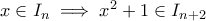 x \in I_n \implies x^2+1 \in I_{n+2}