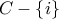 \displaystyle{C - \left\{ i \right\}}