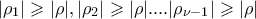 \displaystyle{\displaystyle  
|\rho _1 | \geqslant |\rho |,|\rho _2 | \geqslant |\rho |....|\rho _{\nu  - 1} | \geqslant |\rho | 
}