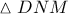 \vartriangle DNM