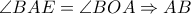 \displaystyle{\angle BAE = \angle BOA \Rightarrow AB}