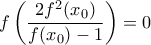 \displaystyle{f\left(\frac{2f^2(x_0)}{f(x_0)-1}\right)=0}