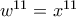 {{w}^{11}}={{x}^{11}}