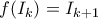 f(I_k) = I_{k+1}