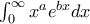 \int_0^{\infty} x^a e^{bx}dx \int_0^{\infty} x^a e^{bx}dx