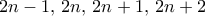 2n-1,\, 2n,\, 2n+1,\, 2n+2
