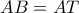 AB=AT
