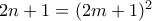 2n+1=(2m+1)^2