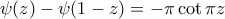 \psi(z)-\psi(1-z)=-\pi \cot \pi z