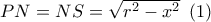 PN = NS = \sqrt {{r^2} - {x^2}} \,\,\left( 1 \right)