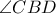  \angle CBD